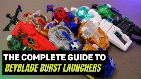 The Complete Guide To Beyblade Burst Launchers.